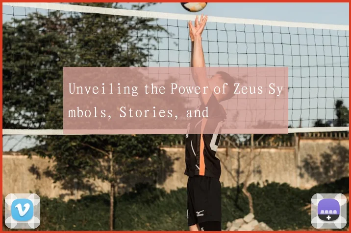 Unveiling the Power of Zeus Symbols, Stories, and